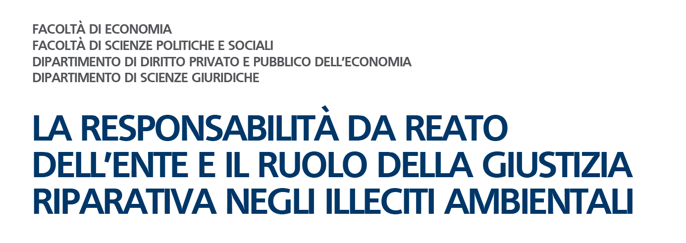 La responsabilità da reato dell’ente e il ruolo della giustizia riparativa negli illeciti ambientali 