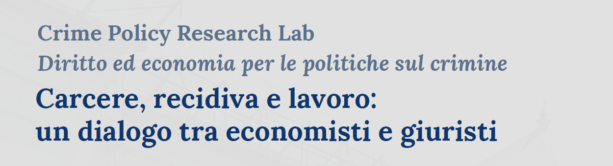 Prison, Recidivism, and Employment: A Dialogue Between Economists and Legal Scholars